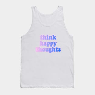 Think Happy Thoughts Tank Top